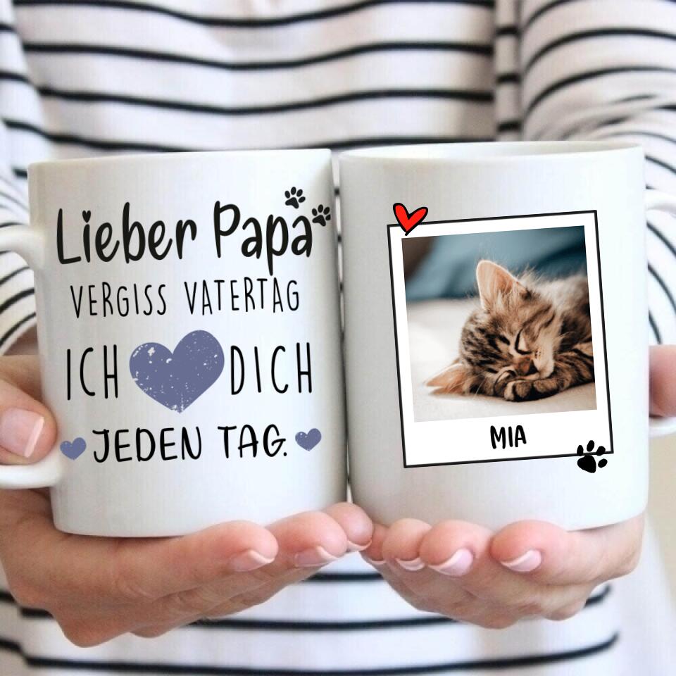 Vergiss Vatertag - Tasse mit Foto