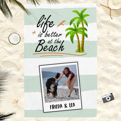 Life is better at the Beach - Handtuch